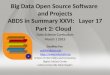 Big Data Open Source Software and Projects ABDS in Summary XXVI: Layer 17 Part 2: Cloud Data Science Curriculum March 1 2015 Geoffrey Fox gcf@indiana.edu