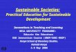 Sustainable Societies: Practical Education for Sustainable Development Innovations in Teaching and Learning MESA UNIVERSITY PROGRAMME: Educate the Educators
