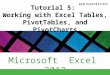 Microsoft Excel 2013 ®® Tutorial 5: Working with Excel Tables, PivotTables, and PivotCharts