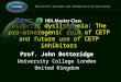 Diabetic dyslipidemia: The pro- atherogenic role of CETP and future use of CETP inhibitors Prof. John Betteridge University College London United Kingdom