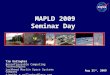Tim Gallagher Reconfigurable Computing Technologies Lockheed Martin Space Systems Company timothy.c.gallagher@lmco.com MAPLD 2009 Seminar Day Aug 31 st,