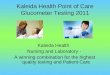Kaleida Health Point of Care Glucometer Testing 2011 Kaleida Health Nursing and Laboratory - A winning combination for the highest quality testing and