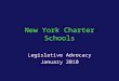 New York Charter Schools Legislative Advocacy January 2010
