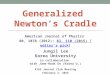 Generalized Newton’s Cradle American Journal of Physics 80, 1078 (2012); 83, 110 (2015) [editor’s pick]83, 110 (2015) editor’s pick Jungil Lee Korea University