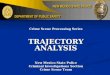 Crime Scene Processing Series TRAJECTORY ANALYSIS New Mexico State Police Criminal Investigations Section Crime Scene Team
