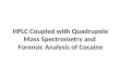 HPLC Coupled with Quadrupole Mass Spectrometry and Forensic Analysis of Cocaine
