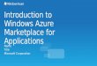 Introduction to Windows Azure Marketplace for Applications Name Title Microsoft Corporation
