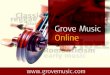 Welcome to Grove Music Online The ultimate authority on all aspects of music … Now for the tutorial … Comprehensive and authoritative… Over 50,000 articles