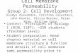 Cell Membrane Permeability Group 2- Cell Development Gladys Alexandre, Cristina Calestani, John Koontz, Silvia Moreno, Brian Ring, William Said Context:
