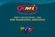 MIBCO NEGOTIATIONS : 2013 RMI MANDATING MEETINGS
