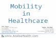 Baha Zeidan CEO & Co-Founder Azalea Health bzeidan@azaleahealth.com (877) 777-7686 Mobility in Healthcare Mark Ragusa Co-Founder & VP Business Development