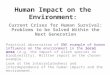 Human Impact on the Environment : Current Crises for Human Survival: Problems to be Solved Within the Next Generation Practical observation of ONE example