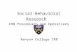 Social-Behavioral Research IRB Procedures and Operations Kenyon College IRB