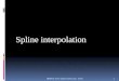 數值方法 2008, Applied Mathematics NDHU 1 Spline interpolation