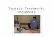 Empiric Treatment: Pneumonia. Overview of Pneumonia  diseases.asp?did=38