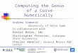 Colloquium, School of Mathematcs University of Minnesota, October 5, 2006 Computing the Genus of a Curve Numerically Andrew Sommese University of Notre