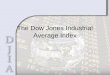 The Dow Jones Industrial Average Index. Brief History The Dow Jones Index was founded by Edward Davis Jones, Charles Henry Dow and Charles Milford Bergstresser