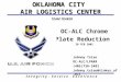 OC-ALC Chrome Plate Reduction 20 FEB 2002 OKLAHOMA CITY AIR LOGISTICS CENTER Johnny Tsiao OC-ALC/LPARR (405)736-3481 Johnny.tsiao@tinker.af.mil I n t e