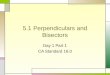 5.1 Perpendiculars and Bisectors Day 1 Part 1 CA Standard 16.0