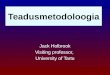 Teadusmetodoloogia Jack Holbrook Visiting professor, University of Tartu