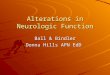 Alterations in Neurologic Function Ball & Bindler Donna Hills APN EdD