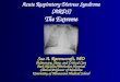 Acute Respiratory Distress Syndrome (ARDS) The Extreme Sue A. Ravenscraft, MD Pulmonary, Sleep, and Critical Care Park Nicollet/Methodist Hospital Clinical