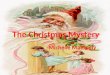 The Christmas Mystery -Michelle Mattingly. Once upon a time there was a little girl named Julie