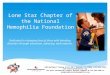 Lone Star Chapter of the National Hemophilia Foundation 10500 Northwest Freeway Suite 226 | Houston, TX 77092 | 713-686-6100 | 