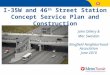 I-35W and 46 th Street Station Concept Service Plan and Construction John Dillery & Mac Sweidan Kingfield Neighborhood Association June 2010