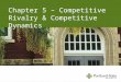 5-1 Chapter 5 – Competitive Rivalry & Competitive Dynamics