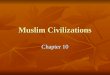 Muslim Civilizations Chapter 10. The Rise of Islam Section 1