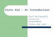 State Aid - An Introduction Paul McIlwraith Scottish Government State Aid Unit