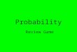 Probability Review Game. $2 $5 $10 $20 $1 $2 $5 $10 $20 $1 $2 $5 $10 $20 $1 $2 $5 $10 $20 $1 $2 $5 $10 $20 $1 CombinationsPermutations ProbabilityPotpourriReview