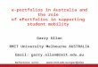 E-portfolios in Australia and the role of ePortfolios in supporting student mobility Garry Allan RMIT University Melbourne AUSTRALIA Email: garry.allan@rmit.edu.au
