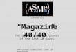 “Magazine 40/40” 444 covers submitted from 136 magazines The top 40 magazine covers of the last 40 years. presents