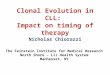 Clonal Evolution in CLL: Impact on timing of therapy Nicholas Chiorazzi The Feinstein Institute for Medical Research North Shore – LIJ Health System Manhasset,