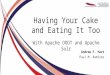 Having Your Cake and Eating It Too With Apache OODT and Apache Solr Andrew F. Hart Paul M. Ramirez