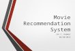 Movie Recommendation System Jon C. Hammer 04/30/2015