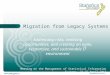 Migration from Legacy Systems Addressing risks, realising opportunities, and creating an agile, responsive, and sustainable IT environment Meeting on the