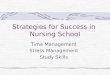Strategies for Success in Nursing School Time Management Stress Management Study Skills