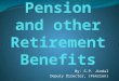 By: S.P. Jindal Deputy Director, (Pension). 1. Pension 2. Commutation of Pension 3. Leave encashment 4. Gratuity