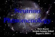 1 Neutrino Phenomenology Boris Kayser Scottish Summer School August 9, 2006 +