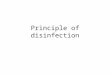 Principle of disinfection. Disinfection lectures Principle of disinfection Individual disinfection processes Water and wastewater disinfection (w/disinfection