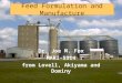Feed Formulation and Manufacture Dr. Joe M. Fox MARI-5314 from Lovell, Akiyama and Dominy