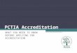 PCTIA Accreditation WHAT YOU NEED TO KNOW BEFORE APPLYING FOR ACCREDITATION