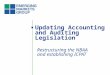 Updating Accounting and Auditing Legislation Restructuring the NBAA and establishing ICPAT