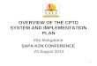 OVERVIEW OF THE CPTD SYSTEM AND IMPLEMENTATION PLAN Ella Mokgalane SAPA KZN CONFERENCE 23 August 2013 1
