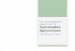 Sustainable Agriculture The environmental imperative of Sustainable Agriculture The Future of Food
