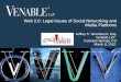 1 © 2008 Venable LLP Web 2.0: Legal Issues of Social Networking and Media Platforms Jeffrey S. Tenenbaum, Esq. Venable LLP Colorado Springs, CO March 8,