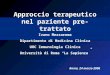Approccio terapeutico nel paziente pre-trattato Ivano Mezzaroma Dipartimento di Medicina Clinica UOC Immunologia Clinica Università di Roma “La Sapienza”